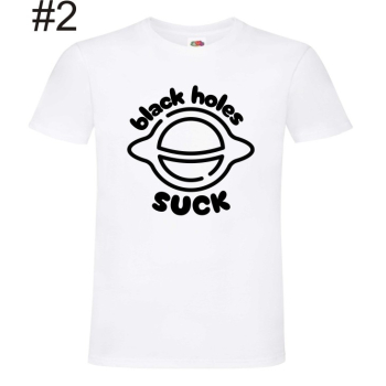 Black Holes Suck, Sucks, Kosmos,  T-shirt , Koszulka